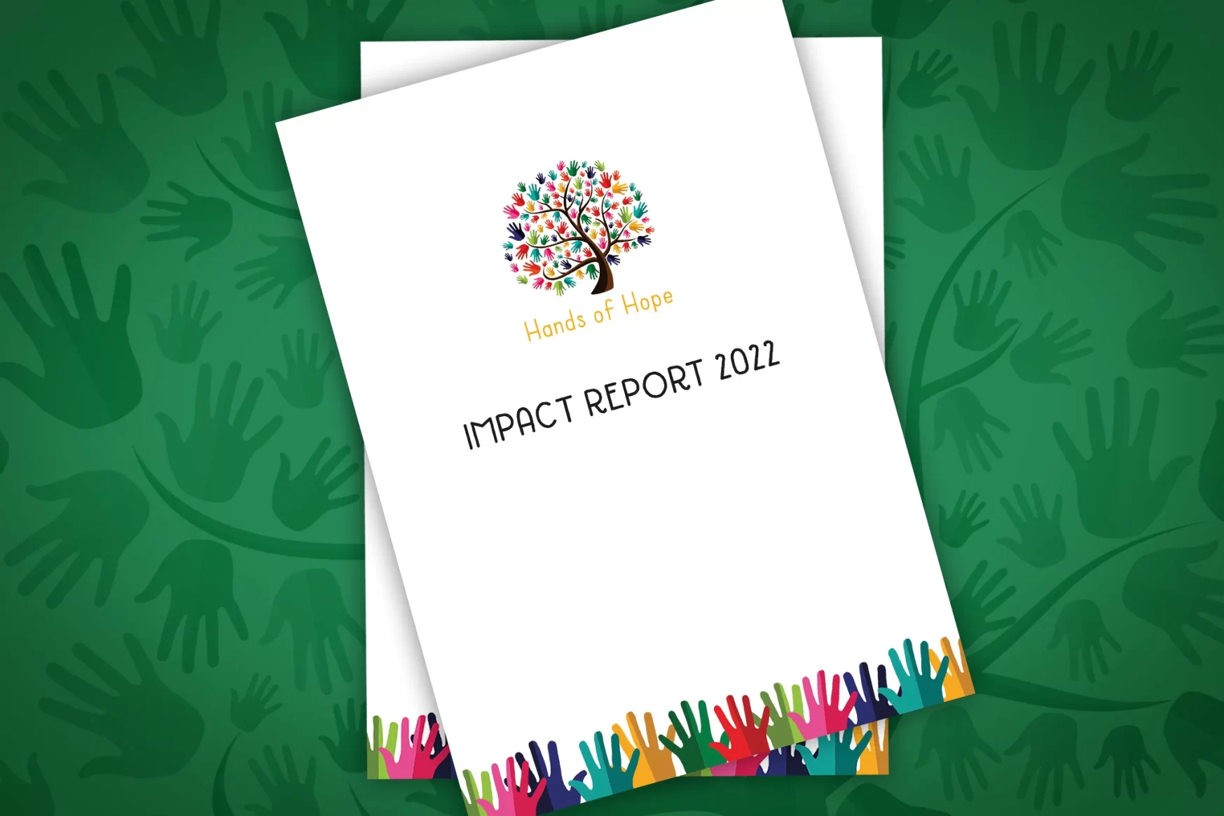 Hands of Hope's 2022 Impact Report